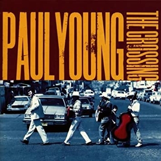 <i>The Crossing</i> (Paul Young album) 1993 studio album by Paul Young