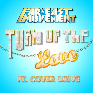 <span class="mw-page-title-main">Turn Up the Love</span> 2012 single by Far East Movement featuring Cover Drive