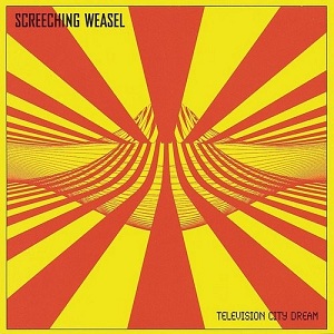 <i>Television City Dream</i> 1998 studio album by Screeching Weasel