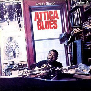 <i>Attica Blues</i> (album) 1972 studio album by Archie Shepp