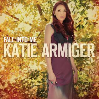 <i>Fall Into Me</i> (album) 2013 studio album by Katie Armiger