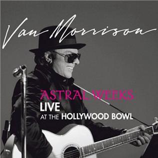 <i>Astral Weeks Live at the Hollywood Bowl</i> 2009 live album by Van Morrison