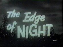 <i>The Edge of Night</i> American television crime drama and soap opera (1956–1984)