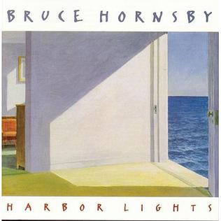 <i>Harbor Lights</i> (Bruce Hornsby album) 1993 studio album by Bruce Hornsby