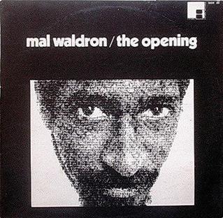 <i>The Opening</i> (album) 1970 live album by Mal Waldron