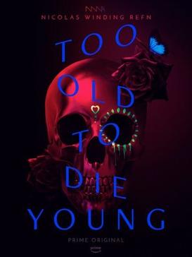 <i>Too Old to Die Young</i> Television series