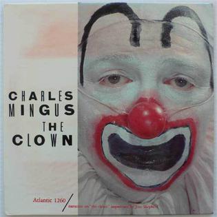 <i>The Clown</i> (album) 1957 studio album by Charles Mingus