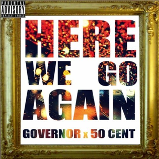 Here We Go Again (Governor song) 2010 single by Governor featuring 50 Cent