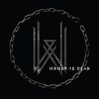 <i>Honor Is Dead</i> 2016 studio album by Wovenwar