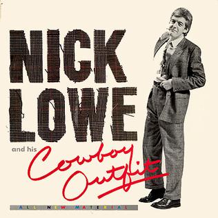 <i>Nick Lowe and His Cowboy Outfit</i> (album) 1984 studio album by Nick Lowe and His Cowboy Outfit