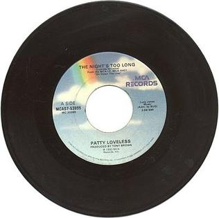 The Nights Too Long 1990 single by Patty Loveless