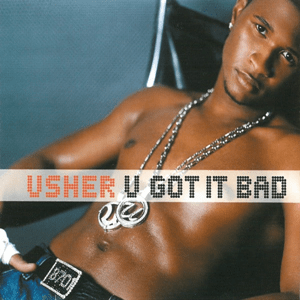 <span class="mw-page-title-main">U Got It Bad</span> 2001 single by Usher