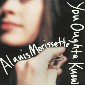 <span class="mw-page-title-main">You Oughta Know</span> 1995 single by Alanis Morissette