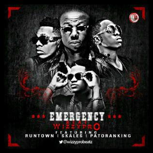 <span class="mw-page-title-main">Emergency (WizzyPro song)</span> 2013 single by WizzyPro featuring Runtown, Patoranking, and Skales