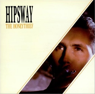 <span class="mw-page-title-main">The Honeythief</span> 1986 single by Hipsway