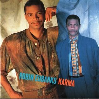 <i>Karma</i> (Robin Eubanks album) 1991 studio album by Robin Eubanks