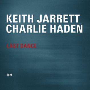 <i>Last Dance</i> (album) 2014 studio album by Keith Jarrett and Charlie Haden