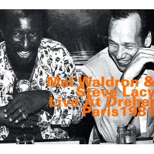 <i>Live at Dreher, Paris 1981</i> 1981 live album by Mal Waldron & Steve Lacy