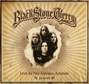 <i>Live at the Astoria, London</i> (Black Stone Cherry album) 2007 live album by Black Stone Cherry