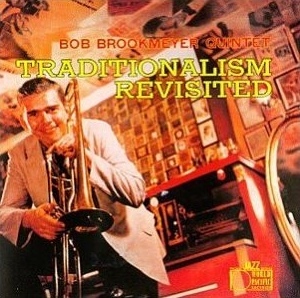 <i>Traditionalism Revisited</i> 1957 studio album by Bob Brookmeyer