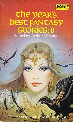 <i>The Years Best Fantasy Stories: 8</i> 1982 anthology edited by Arthur W. Saha