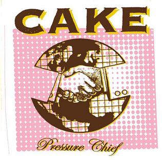 <i>Pressure Chief</i> 2004 studio album by Cake