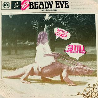 <i>Different Gear, Still Speeding</i> 2011 studio album by Beady Eye