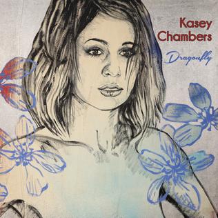 <i>Dragonfly</i> (Kasey Chambers album) 2017 studio album by Kasey Chambers