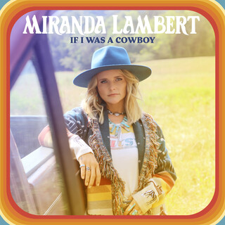 <span class="mw-page-title-main">If I Was a Cowboy</span> 2021 single by Miranda Lambert