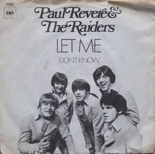 <span class="mw-page-title-main">Let Me (Paul Revere & the Raiders song)</span> 1969 single by Paul Revere & the Raiders