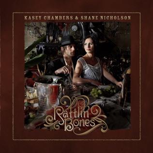 <i>Rattlin Bones</i> 2008 studio album by Kasey Chambers and Shane Nicholson