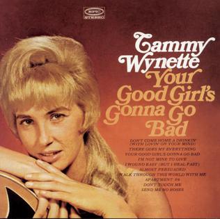 <i>Your Good Girls Gonna Go Bad</i> 1967 studio album by Tammy Wynette