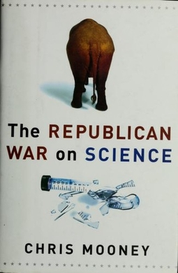 <i>The Republican War on Science</i> 2005 book by Chris Mooney