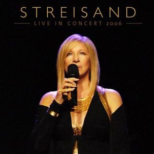 <i>Live in Concert 2006</i> 2007 live album by Barbra Streisand