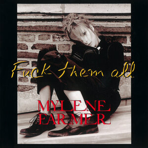 <span class="mw-page-title-main">Fuck Them All</span> 2005 single by Mylène Farmer