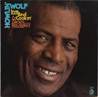 <i>Live and Cookin</i> 1972 live album by Howlin Wolf