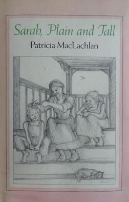 <i>Sarah, Plain and Tall</i> 1985 childrens book by Patricia MacLachlan