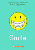 <i>Smile</i> (comic book) Graphic novel written by Raina Telgemeier