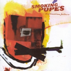 <i>Destination Failure</i> 1997 studio album by the Smoking Popes