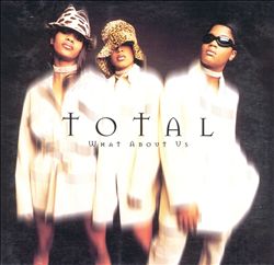 <span class="mw-page-title-main">What About Us? (Total song)</span> 1997 single by Total featuring Missy Elliott and Timbaland