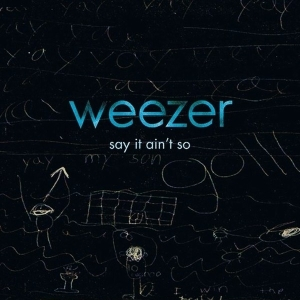 <span class="mw-page-title-main">Say It Ain't So</span> 1995 single by Weezer