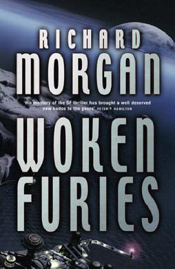 <i>Woken Furies</i> 2005 novel by Richard K. Morgan