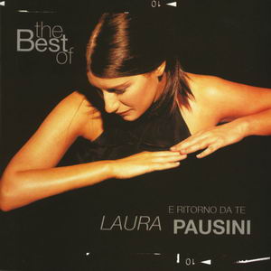 <i>The Best of Laura Pausini: E ritorno da te</i> 2001 compilation album by Laura Pausini