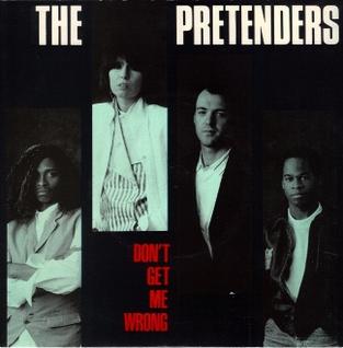 <span class="mw-page-title-main">Don't Get Me Wrong</span> 1986 single by the Pretenders