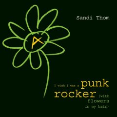 <span class="mw-page-title-main">I Wish I Was a Punk Rocker (With Flowers in My Hair)</span> 2005 single by Sandi Thom