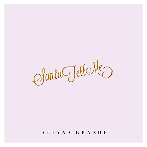 <span class="mw-page-title-main">Santa Tell Me</span> 2014 single by Ariana Grande