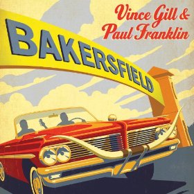 <i>Bakersfield</i> (album) 2013 studio album by Vince Gill and Paul Franklin