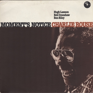 <i>Moments Notice</i> (album) 1978 studio album by Charlie Rouse