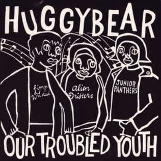 <i>Our Troubled Youth</i> 1993 studio album by Huggy Bear