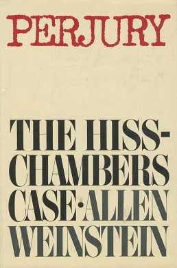 <i>Perjury: The Hiss–Chambers Case</i> 1978 book by Allen Weinstein